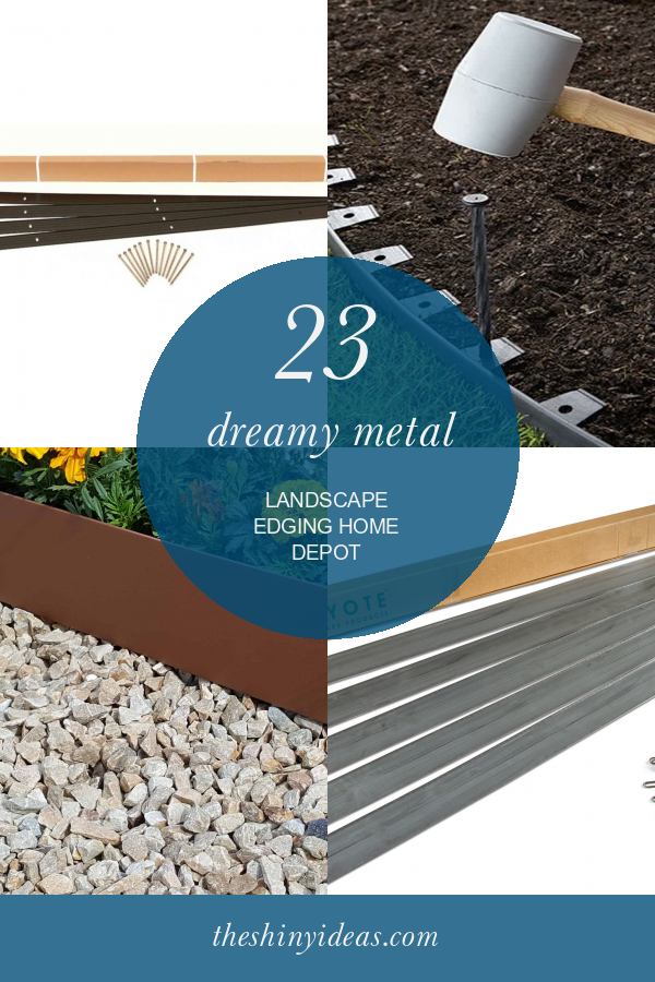 23 Dreamy Metal Landscape Edging Home Depot - Home, Family, Style and